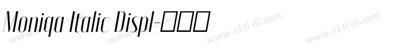 Moniqa Italic Displ字体转换